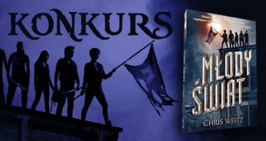 Wygraj zestawy koszulek i egzemplarzy powieści "Młody świat" Chrisa Weitza!