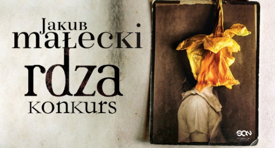 Wygraj "Rdzę" Jakuba Małeckiego!