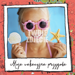 Konkurs "Moja wakacyjna przygoda"