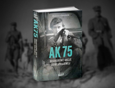 Wygraj książkę Wojciecha Königsberga "AK75. Brawurowe Akcje Armii Krajowej" do godz. 12:00