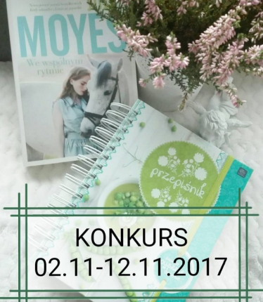 Wygraj książkę Jojo Moyes "We wspólnym rytmie" oraz przepiśnik