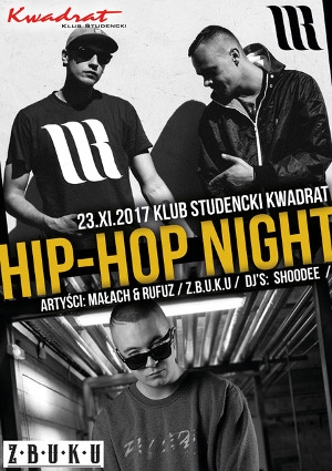 Kraków: Wygraj zaproszenie na koncert Hip-Hop Night / Małach & Rufuz / ZBUKU / dj Shoodee, do godz. 12:00