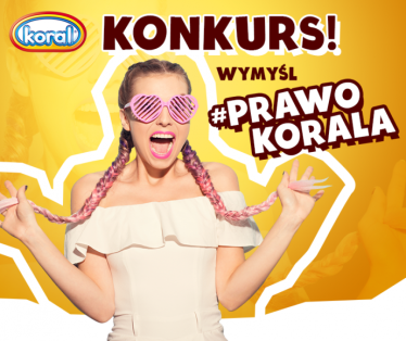 Konkurs "Wymyśl własne #PrawoKorala"