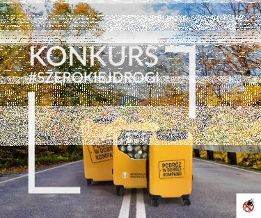 Konkurs "#WDOBREJKOMAPANII – Szerokiej drogi"