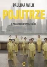 Wygraj książkę "Pojutrze. O miastach przyszłości"