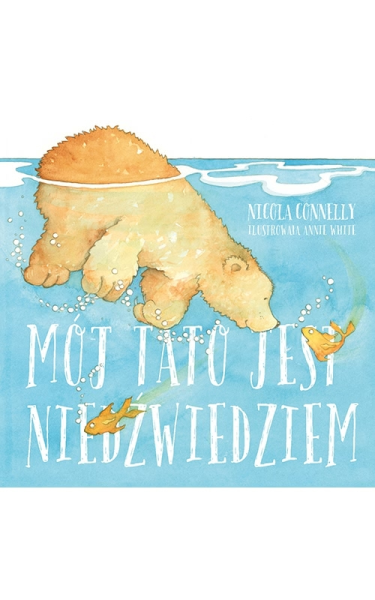 Wygraj książkę "Mój tato jest niedźwiedziem"