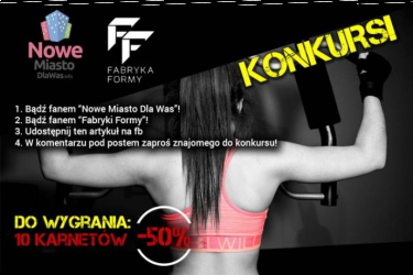 Wygraj rabat na karnet w Fabryce Formy!