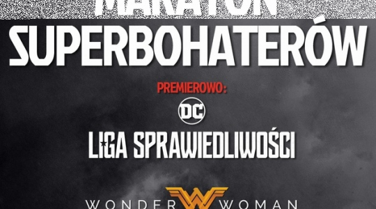 Wrocław: Wygraj zaproszenie na Maraton Superbohaterów w Multikinie, do godz. 9