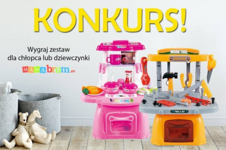Wygraj kuchnię dla dziewczynki lub warsztat dla chłopca