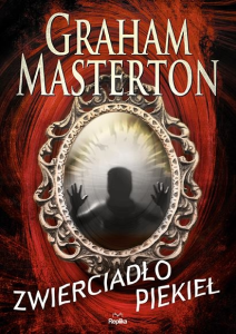 Wygraj powieść "ZWIERCIADŁO PIEKIEŁ" do godz 12:00