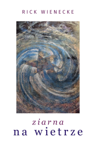 Wygraj książkę "Ziarna na wietrze"