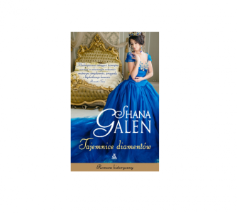Wygraj powieść Shany Galen pt. "Tajemnice diamentów"