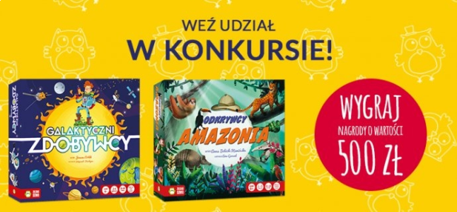 Konkurs na wyjątkowe hasło reklamowe do gier "Odkrywcy: Amazonia" i "Galaktyczni zdobywcy"