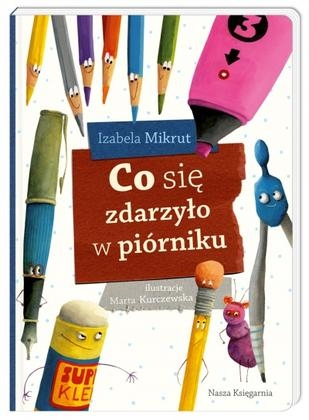 Konkurs "Co się zdarzyło w piórniku - Izabela Mikrut"