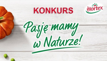 Konkurs "Pasję mamy w naturze"