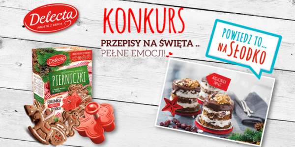 Konkurs "Delecta Wypieki przyprawione miłością" do godz. 20:00