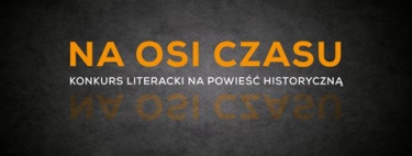 Konkurs literacki na powieść historyczną