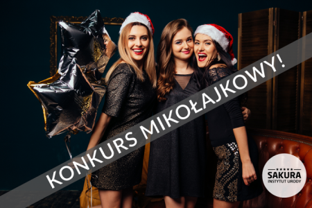 Konkurs Mikołajkowy z Instytutem Urody Sakura, do godz. 11:59