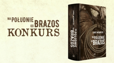 Wygraj egzemplarze powieści "Na południe od Brazos"