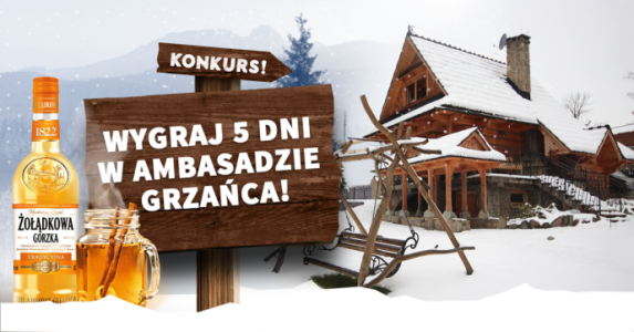 Konkurs "5 dni pobytu w Ambasadzie Grzańca" 18+