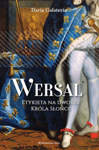 Wygraj "Wersal. Etykieta na dworze Króla Słońce"