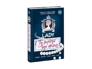 Wygraj książkę "Projekt Lady. I Ty możesz być damą" do godz. 20:00