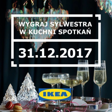 Wygraj Sylwestra w Kuchni Spotkań IKEA! do godz. 12.00