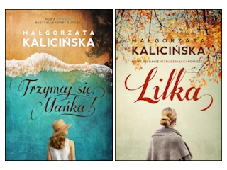 Wygraj powieści Małgorzaty Kalicińskiej na Dzień Babci, do godz. 20:00