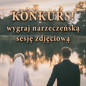 Wygraj narzeczeńską sesję zdjęciową