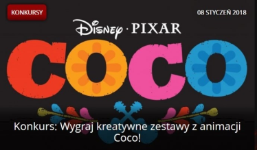 Wygraj kreatywne zestawy z animacji Coco!