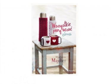 Wygraj powieść Wszystkie pory uczuć "Zima" Magdaleny Majcher!