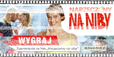 Inowrocław: Wygraj zaproszenie na film "NARZECZONY NA NIBY" do godz. 12:00
