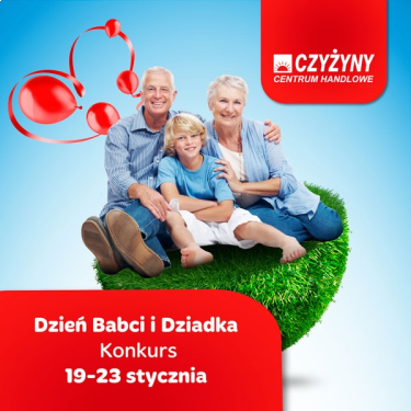 Konkurs z okazji Dnia Babci i Dziadka na Facebooku Centrum Handlowego Czyżyny