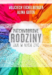Wygraj książkę "Patchworkowe rodziny. Jak w nich żyć"
