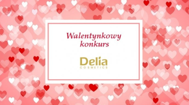 Walentynkowy konkurs z Delia Cosmetics!