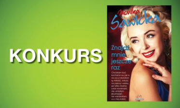 Wygraj książkę Moniki Sawickiej do godz. 20:00