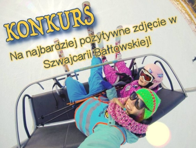 Konkurs fotograficzny "Najbardziej pozytywne zdjęcie zrobione w Szwajcarii Bałtowskiej"