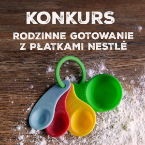 Konkurs "Rodzinne gotowanie z Nestlé Płatki Śniadaniowe"