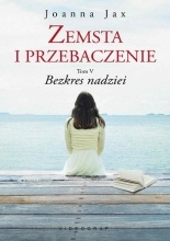 Wygraj książkę "Zemsta i przebaczenie. Bezkres nadziei"