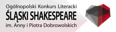 Ogólnopolski Konkurs Literacki Śląski Shakespeare im. Anny i Piotra Dobrowolski