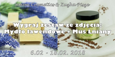 Wygraj zestaw mydło lawendowe i mus lniany SAVON COSMETICS