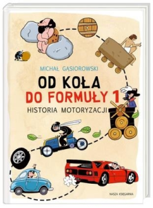 Konkurs "Od koła do Formuły 1. Historia motoryzacji - Michał Gąsiorowski"