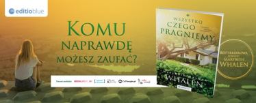 Wygraj egzemplarze powieści "Wszystko, czego pragniemy"