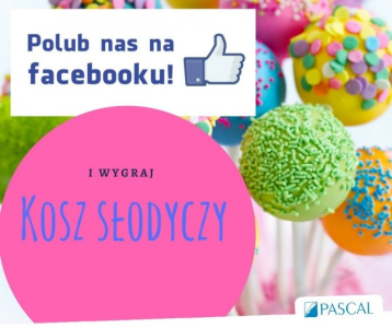 Konkurs "Polub nas na Facebooku i wygraj KOSZ SŁODYCZY"