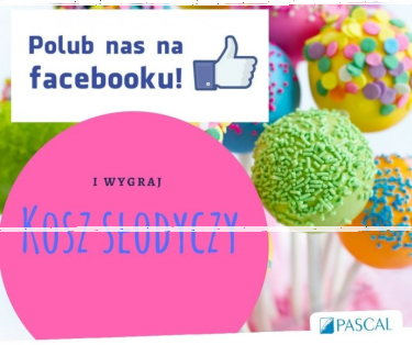 Konkurs "Polub nas na Facebooku i wygraj KOSZ SŁODYCZY"
