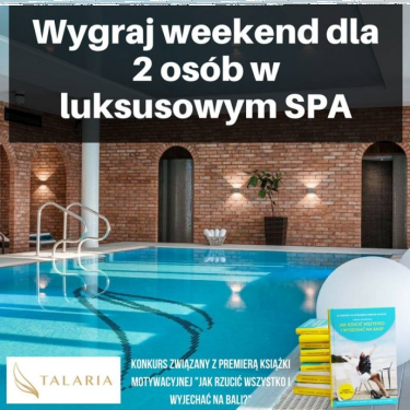 Wygraj weekend SPA dla 2 osób well-linclusive w luksusowym hotelu Talaria SP