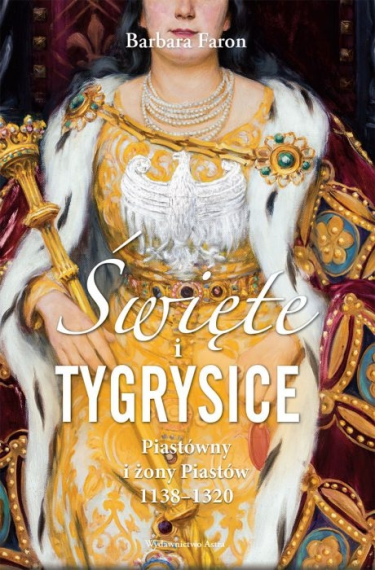 Konkurs "Święte i tygrysice. Piastówny i żony Piastów 1138–1320"