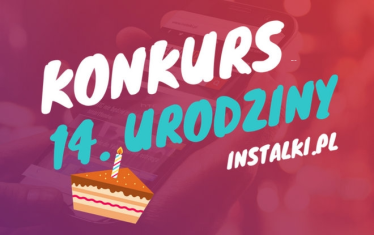 Konkurs z okazji 14. Urodziny Instalki.pl