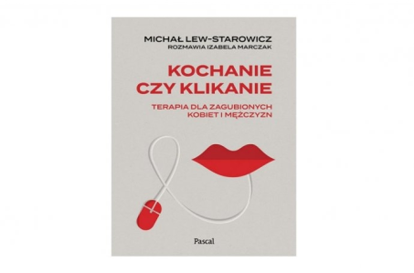 Wygraj książkę na Dzień Kobiet "Kochanie czy klikanie. Terapia dla zagubionych kobiet i mężczyzn"
