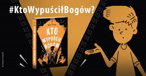 Konkurs "Kto wypuścił bogów?"